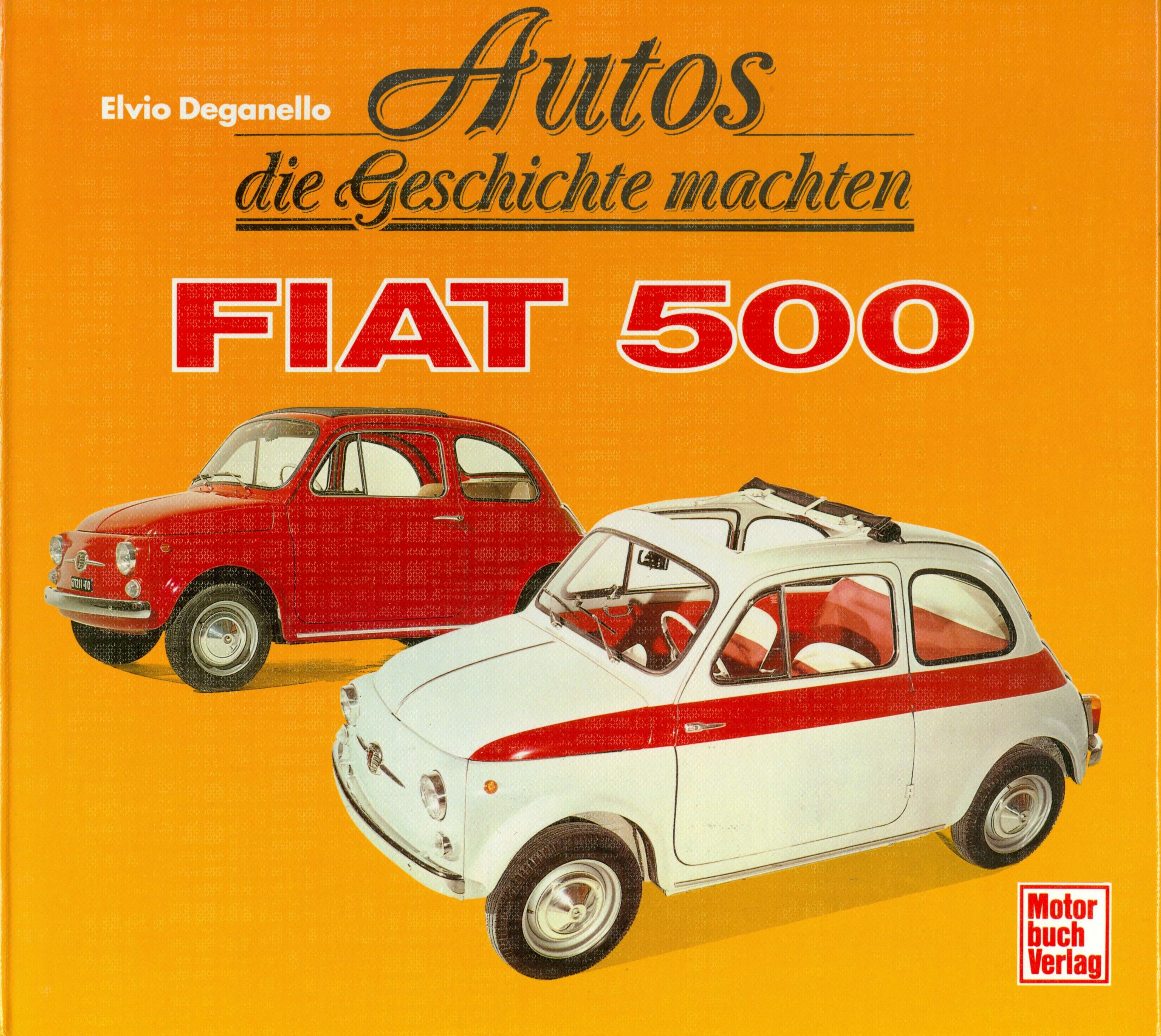 Autos die Geschichte machten Fiat 500