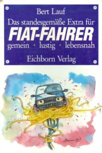 Das standesgemässe Extra für FIAT-FAHRER gemein-lustig-lebensnah
