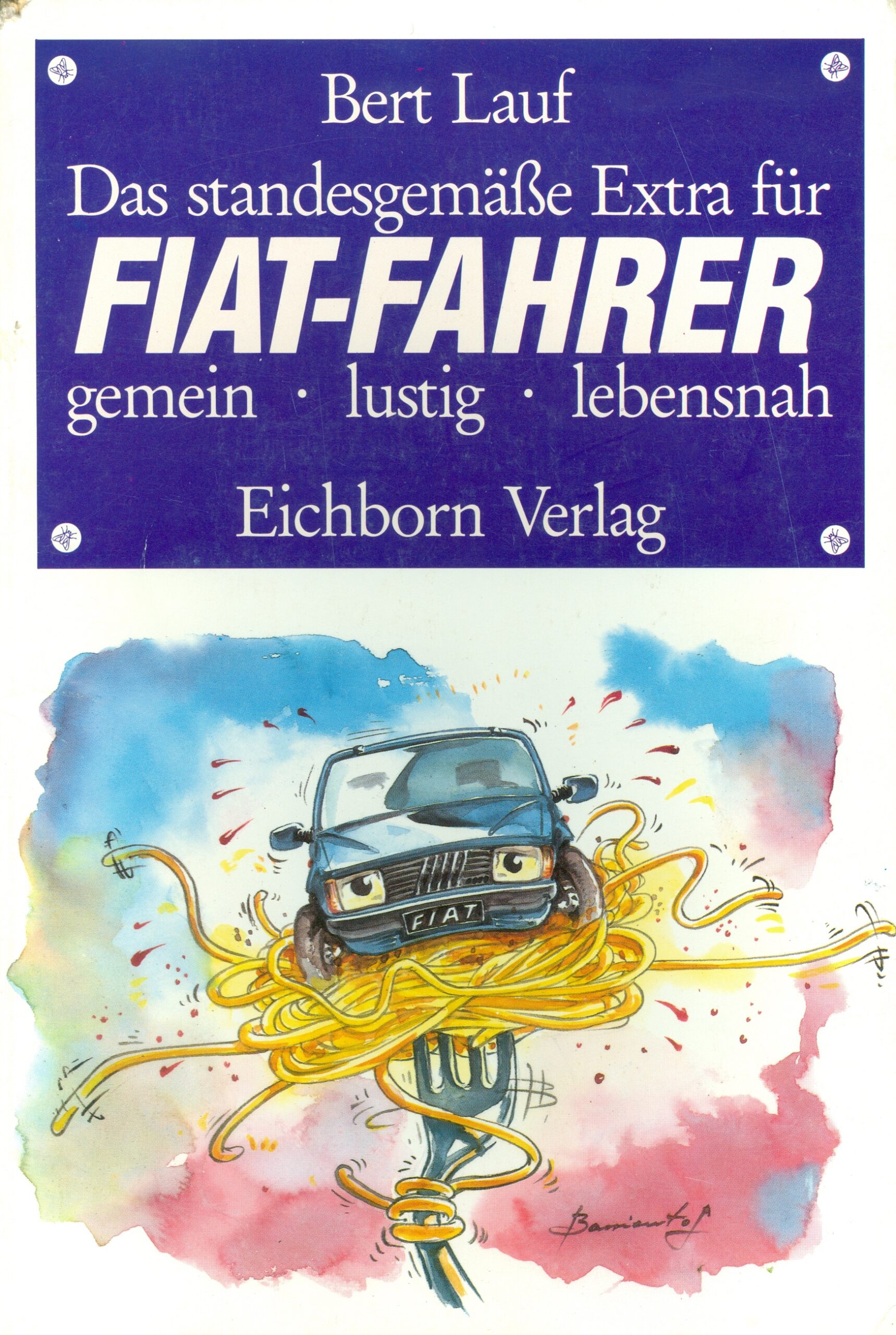 Das standesgemässe Extra für FIAT-FAHRER gemein-lustig-lebensnah