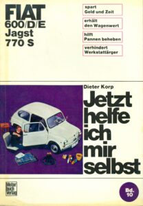Fiat 600/D/E/Jagst 770s Jetzt helf ich mir selbst