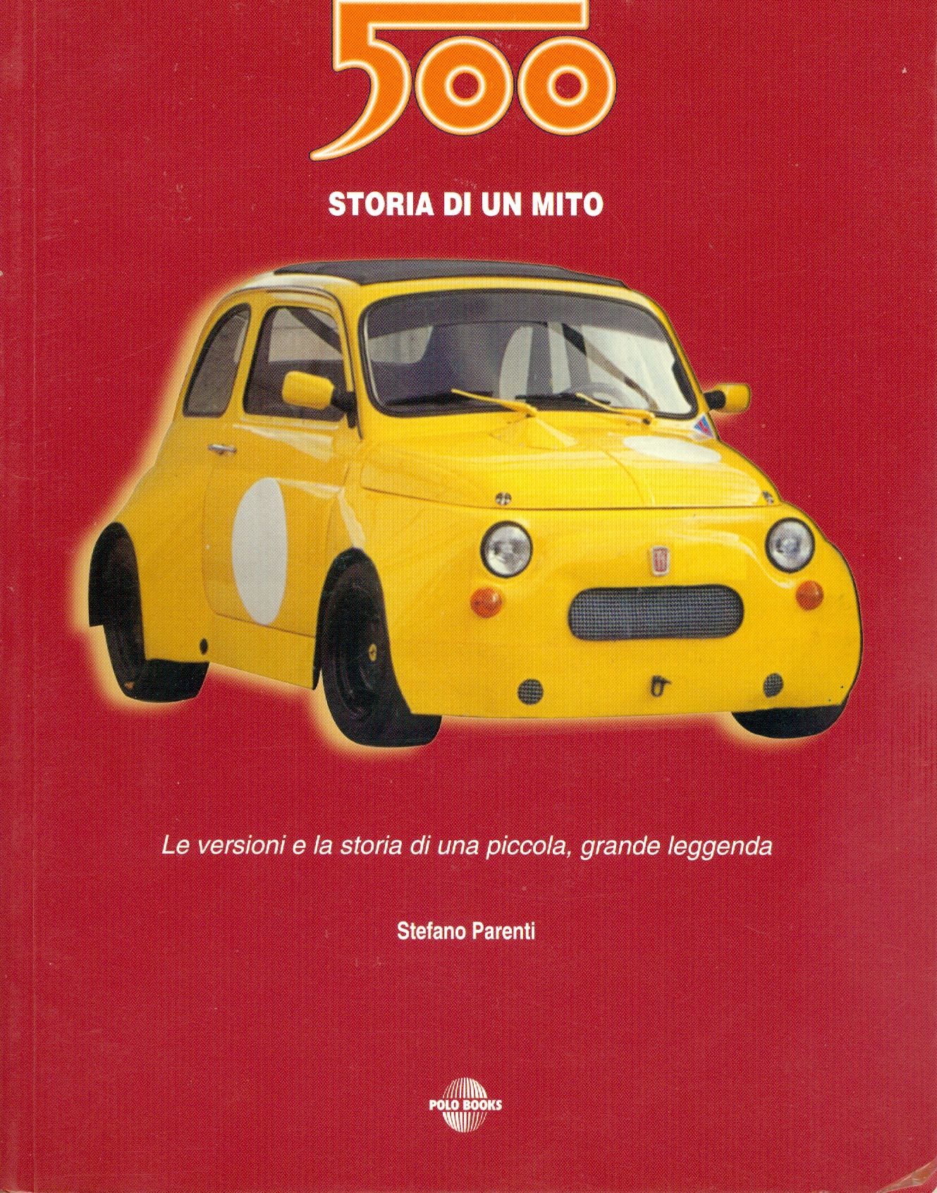 la Fiat 500 - Storia di un mito