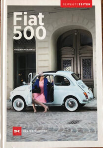 Fiat 500 von Jürgen Lewandowski, Reihe Bewegte Zeiten