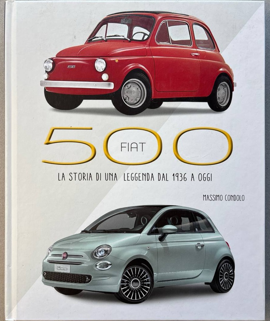 Fiat 500. La storia di una leggenda dal 1936 a oggi – Vorderseite