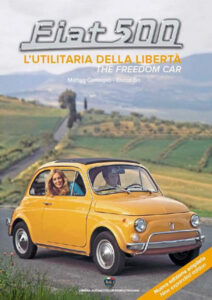 Fiat 500. L'utilitaria della libertà – The freedom car