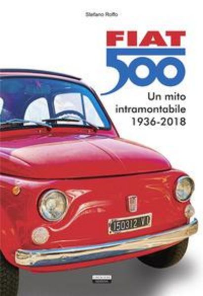 Fiat 500 – Un mito intramontabile 1936-2018 – Vorderseite