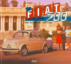 la Fiat 500 de mon père
