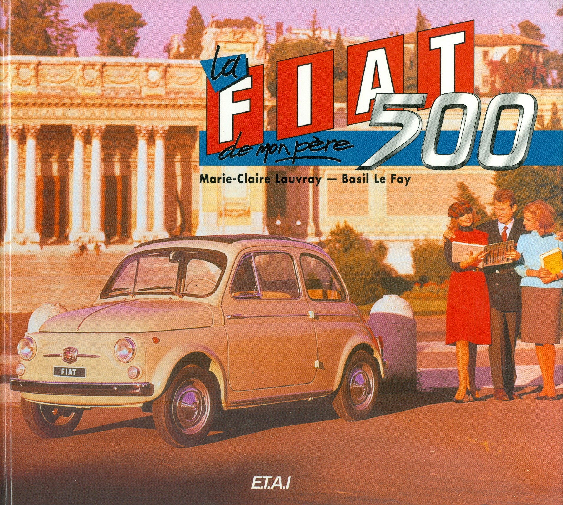 la Fiat 500 de mon père