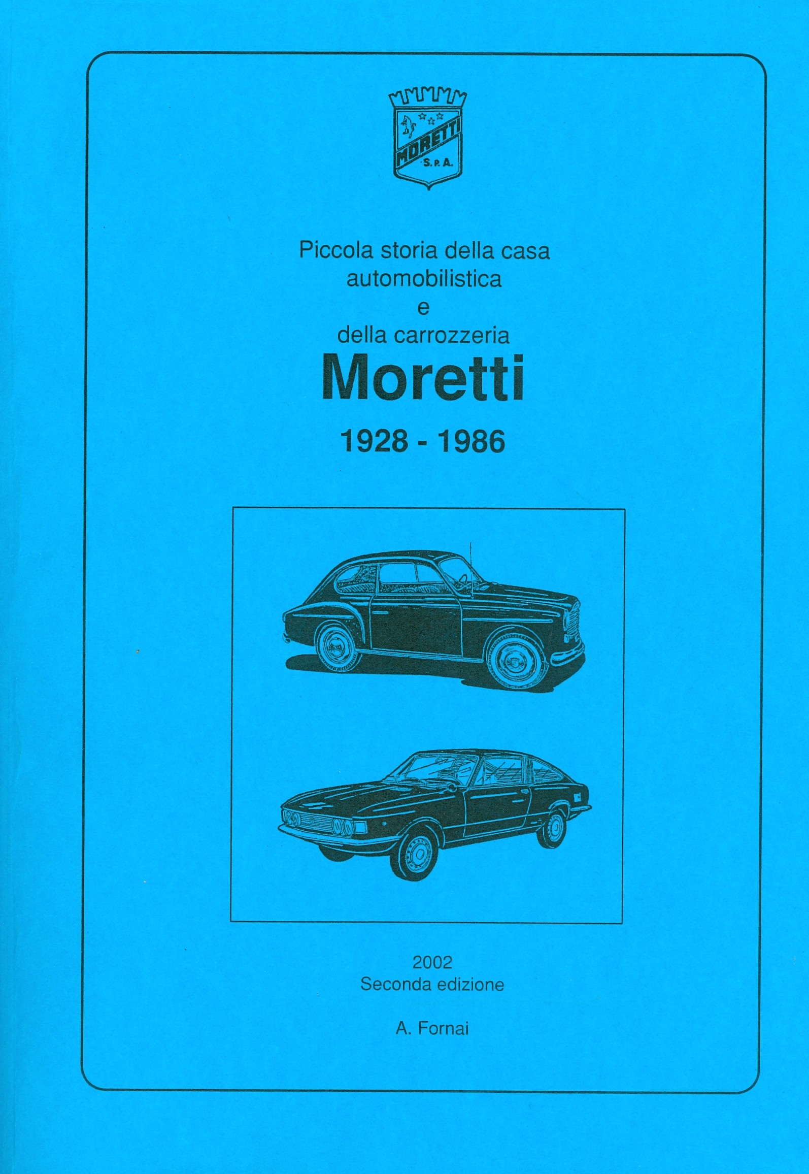 Moretti 1928-1986 von Alberto Fornai